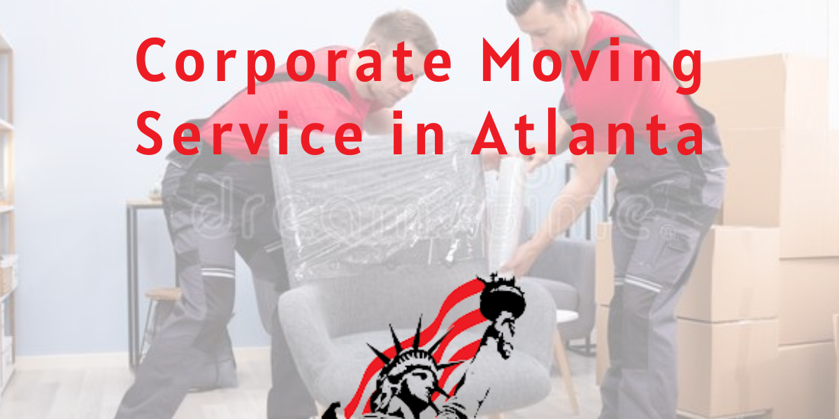 Corporate Moving Service in Atlanta Corporate Moving Service in Atlanta